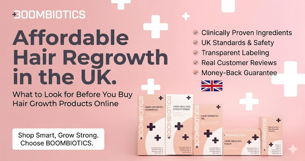 Affordable Hair Regrowth in the UK. What to Look for Before You Buy Hair Growth Products Online